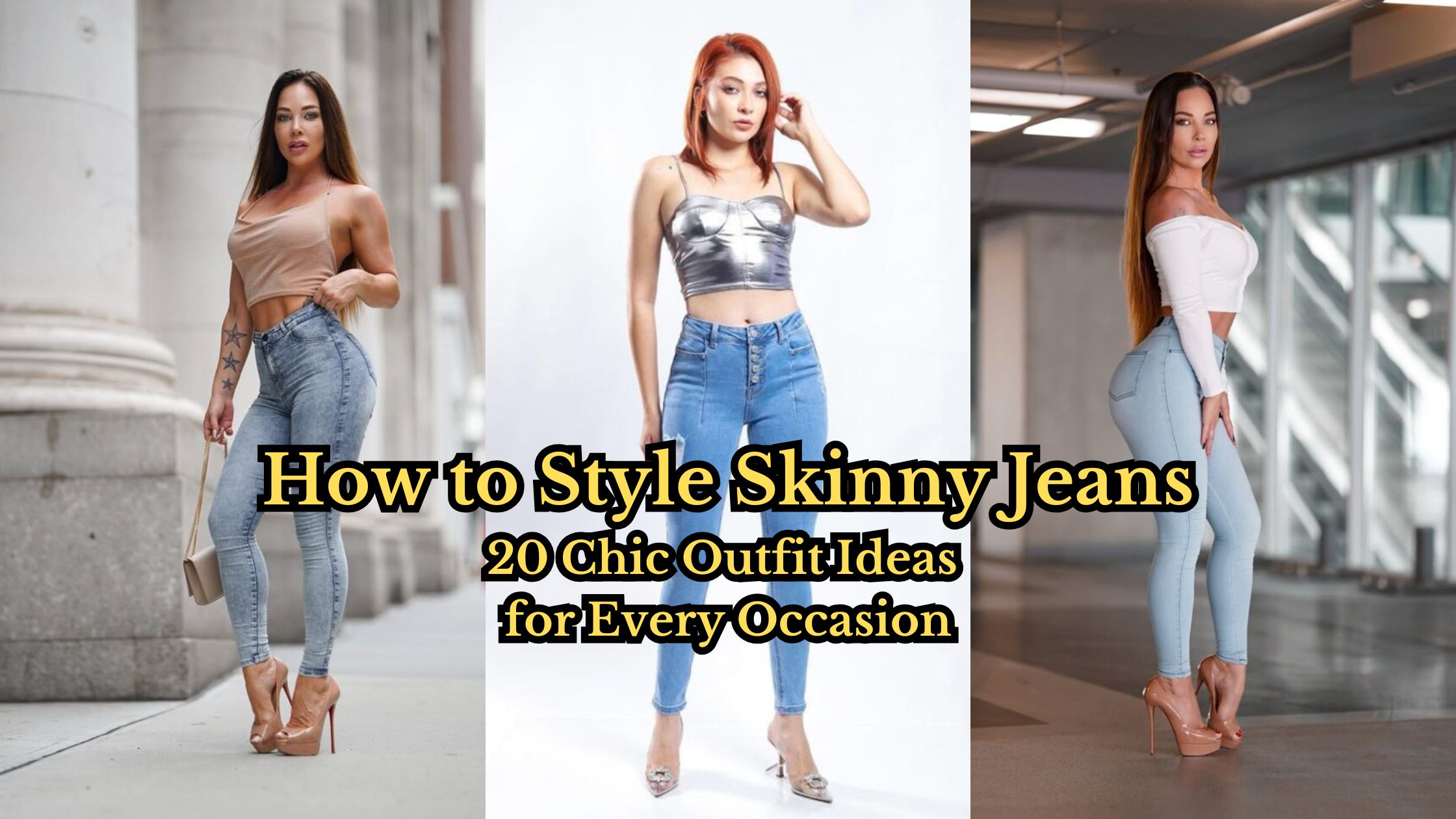 How to Style Skinny Jeans