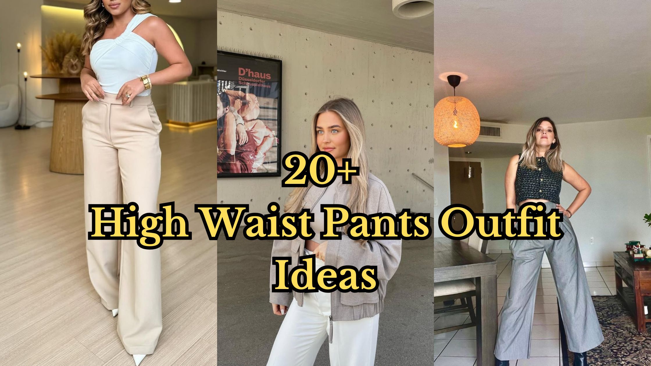 High Waist Pants Outfit Ideas
