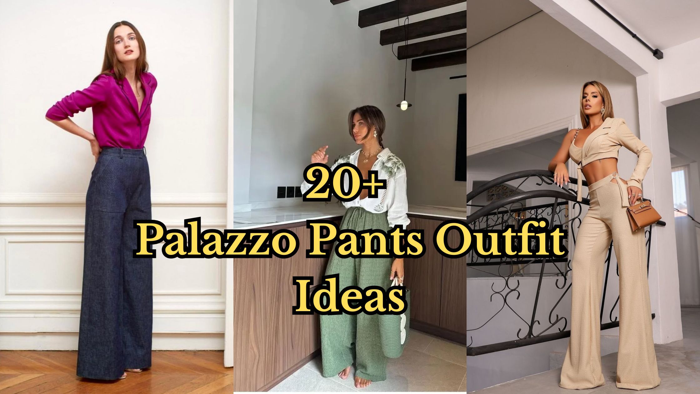 Palazzo Pants Outfit Ideas