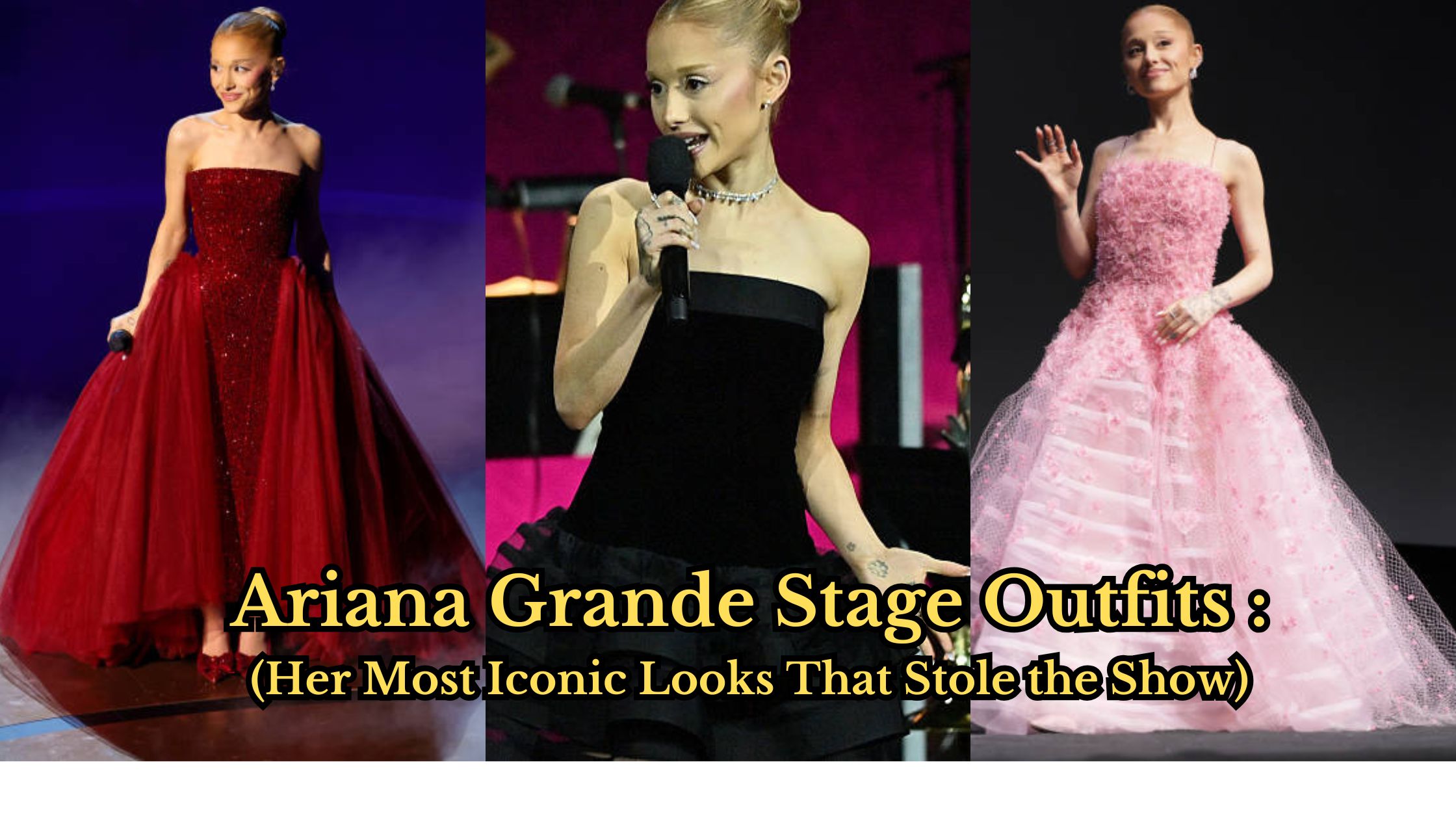 Ariana Grande Stage Outfits: Her Most Iconic Looks That Stole the Show