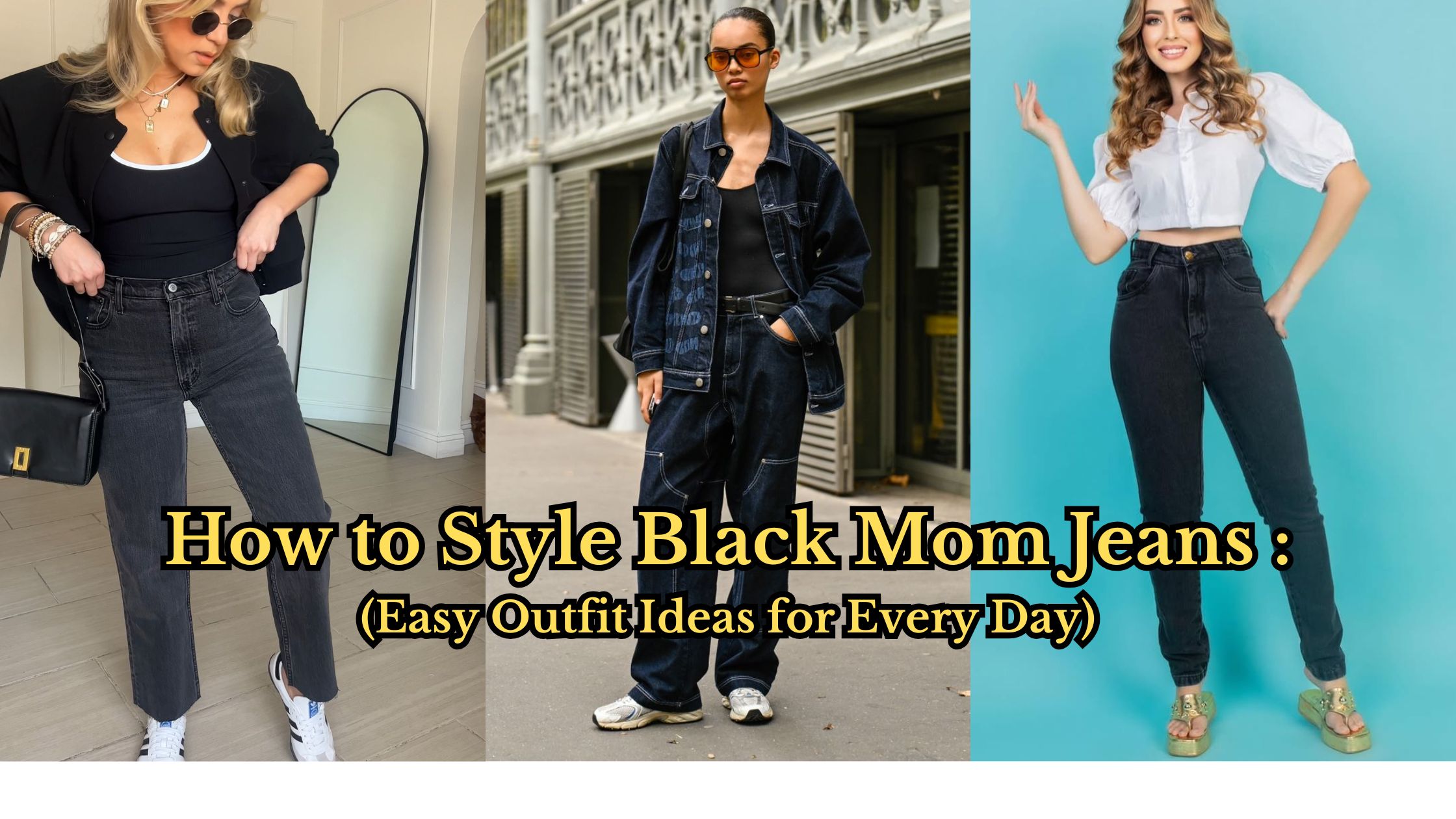 How to Style Black Mom Jeans Easy Outfit Ideas for Every Day