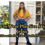 How to Wear Plus Size Skinny Jeans